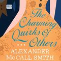 Cover Art for 9781445014395, The Charming Quirks of Others by McCall Smith, Alexander