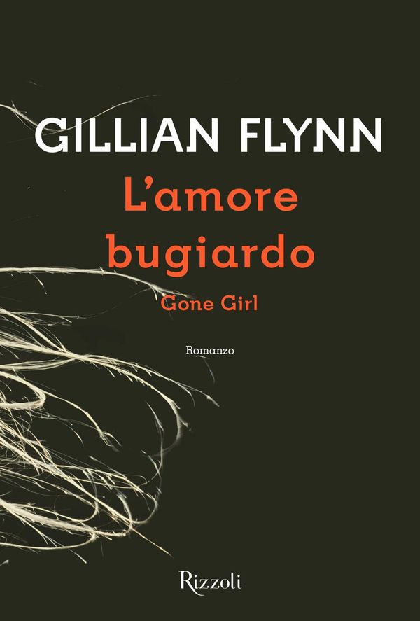 Cover Art for 9788858640166, L'amore bugiardo by Gillian Flynn