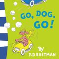 Cover Art for 9780007225460, Go, Dog. Go! by P. D. Eastman