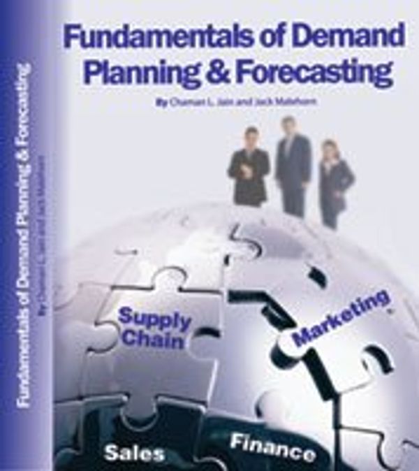 Cover Art for 9780983941309, Fundamentals of Demand Planning and Forecasting by Chaman L. Jain, Jack Malehorn