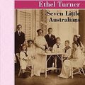 Cover Art for 9781605120898, Seven Little Australians by Ethel Turner