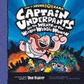 Cover Art for 9781338283013, Captain Underpants #5: Captain Underpants and the Wrath of the Wicked Wedgie Woman by Dav Pilkey