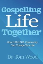 Cover Art for 9780989075855, Gospelling Life Together by Tom Wood