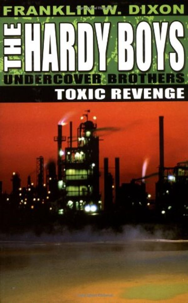 Cover Art for 9781416925804, Toxic Revenge by Franklin W. Dixon