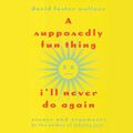 Cover Art for 9781611135169, A Supposedly Fun Thing I'll Never Do Again by David Foster Wallace, Paul Garcia