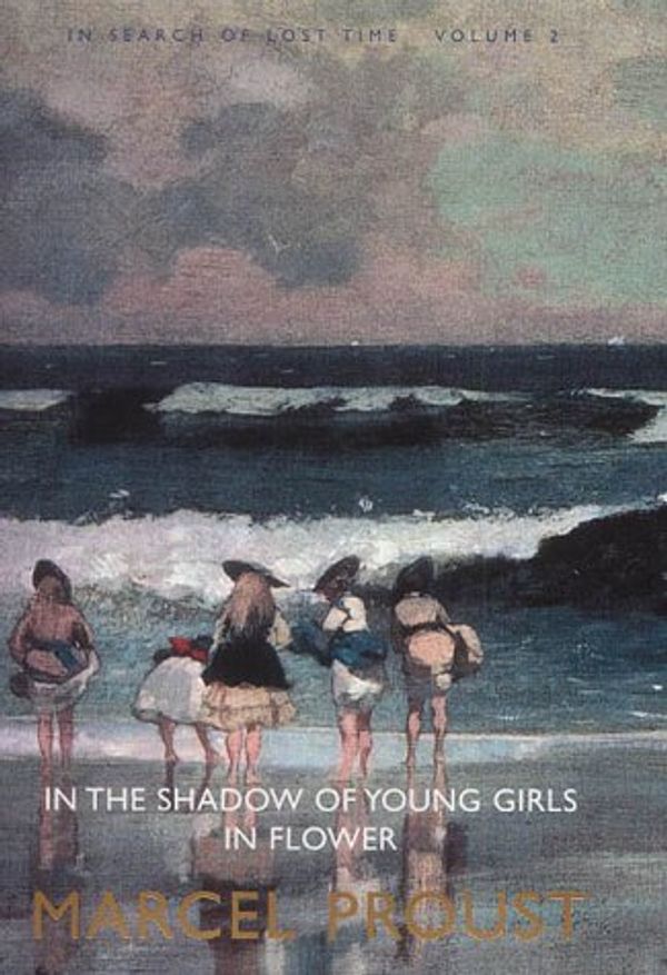 Cover Art for 9780713996050, In the Shadow of Young Girls in Flower (In Search of Lost Time, Volume 2) (Vol 2) by Marcel Proust