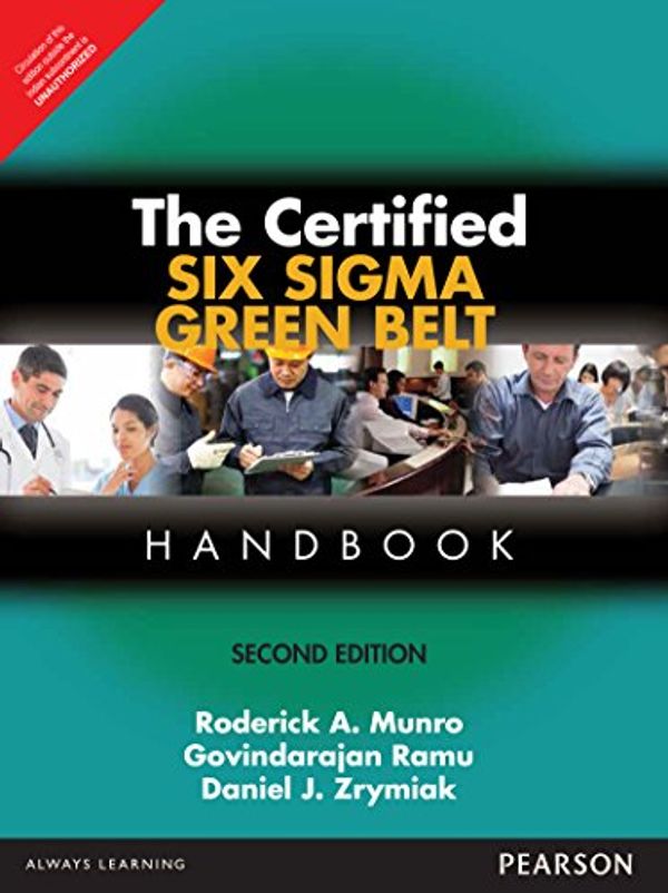 Cover Art for 9789332559394, Certified Six Sigma Green Belt Handbook, 2/E by Roderick A. Munro, Daniel J. Zrymiak