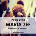 Cover Art for 9788869630880, Maria Zef by Paola Drigo