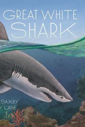 Cover Art for 9781760651848, Great White Shark by Claire Saxby
