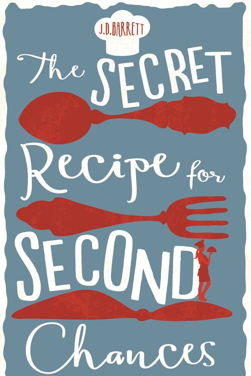 Cover Art for 9780733634772, The Secret Recipe for Second Chances by J.d. Barrett