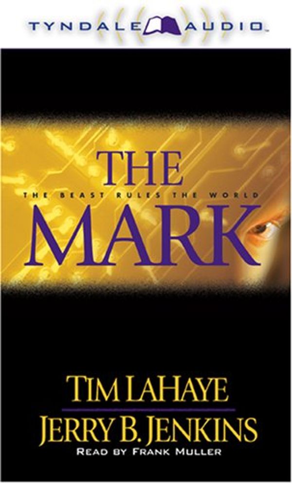 Cover Art for 9780842332316, The Mark by Tim F. LaHaye, Jerry B. Jenkins
