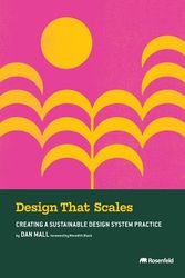 Cover Art for 9781959029212, Design That Scales: Creating a Sustainable Design System Practice by Dan Mall