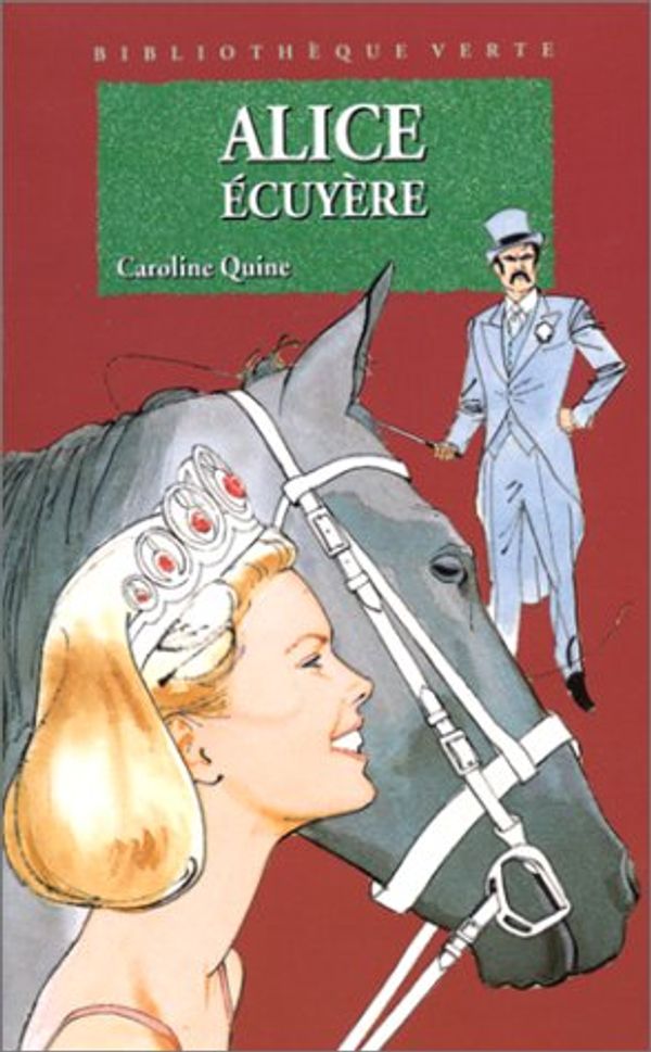 Cover Art for 9782010165511, Alice écuyère by Caroline Quine