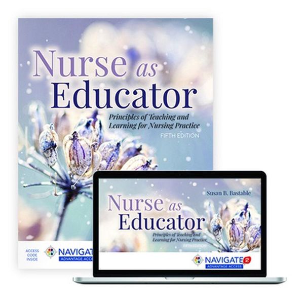 Cover Art for 9781284230277, Nurse As Educator: Principles Of Teaching And Learning For Nursing Practice by Susan B. Bastable