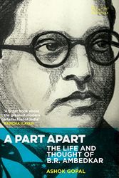 Cover Art for 9788195838516, A Part Apart: The Life and Thought of B.R. Ambedkar by Ashok Gopal