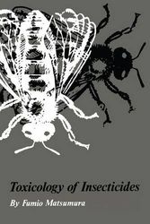 Cover Art for 9780306307874, Toxicology of Insecticides by Fumio Matsumura