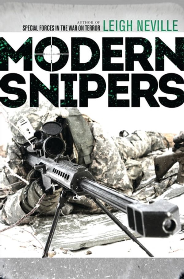 Cover Art for 9781472815361, Modern Snipers by Leigh Neville
