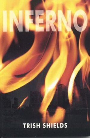 Cover Art for 9780972845014, Inferno by Trish Shields