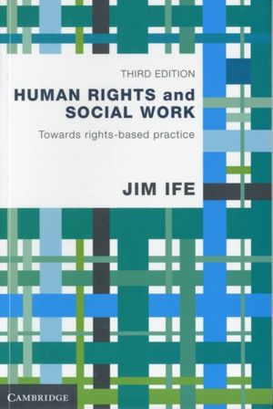 Cover Art for 9781107693876, Human Rights and Social Work by Jim Ife