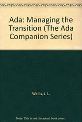 Cover Art for 9780521330916, Ada, managing the transition : proceedings of the Ada-Europe International Conference, Edinburgh, 6-8 May 1986 by edited by Peter J.L. Wallis