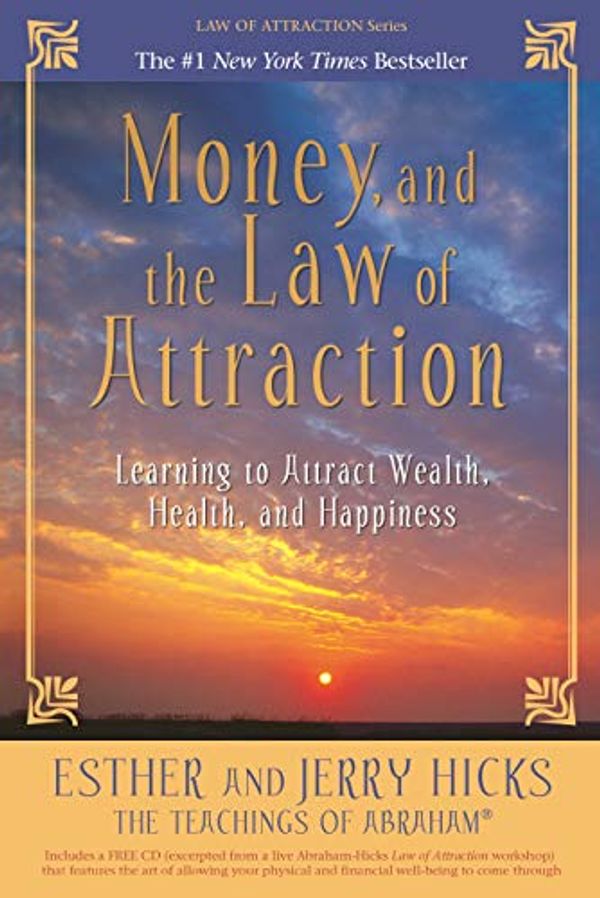 Cover Art for 0884824812793, Money, and the Law of Attraction: Learning to Attract Wealth, Health, and Happiness by Esther And Jerry Hicks