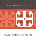 Cover Art for B06XFHN6H7, Sanctification (New Studies in Dogmatics) by Michael Allen