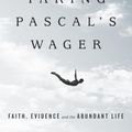 Cover Art for 9780830851362, Taking Pascal's WagerFaith, Evidence and the Abundant Life by Michael Rota