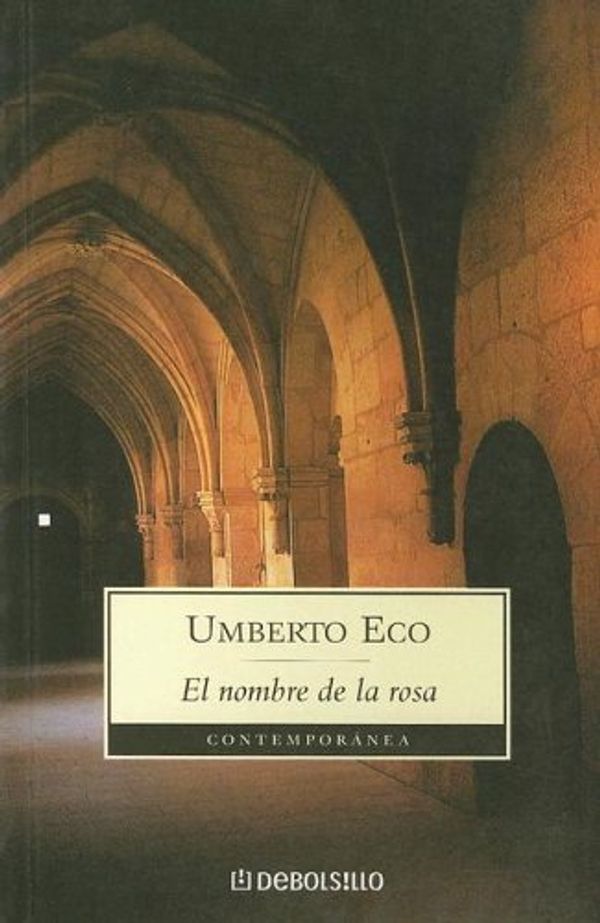 Cover Art for 9789872060954, El Nombre De La Rosa (Contemporanea) (Spanish Edition) by Umberto Eco