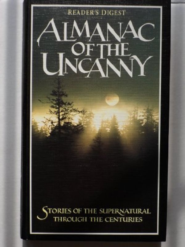 Cover Art for 9780864389107, Reader's Digest Almanac of the Uncanny by Readers Digest