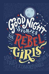 Cover Art for 9780141986005, Good Night Stories for Rebel Girls by Elena Favilli