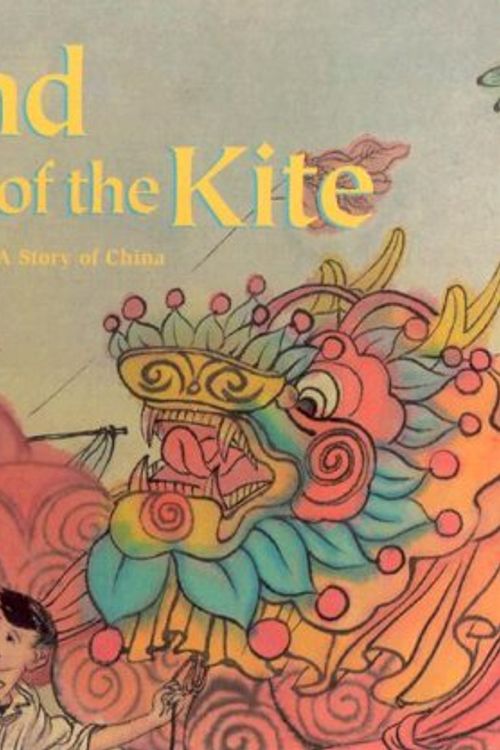 Cover Art for 9781568998114, The Legend of the Kite: A Story of China (Make Friends Around the World) by Chen Jiang Hong