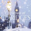Cover Art for 9781447245902, Christmas at Claridge's by Karen Swan