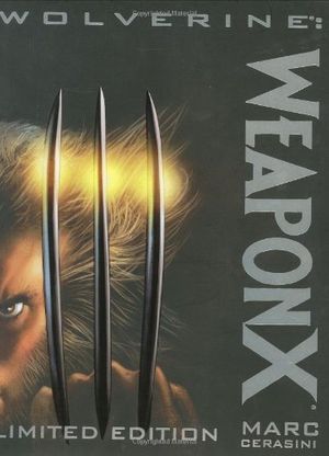 Cover Art for 9780785116059, Wolverine: Weapon X Prose Novel by Marc Cerasini