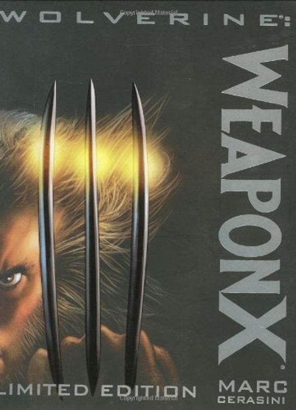 Cover Art for 9780785116059, Wolverine: Weapon X Prose Novel by Marc Cerasini