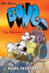 Cover Art for 9781338726398, More Tall Tales: A Graphic Novel (Bone Companion) (Bone Reissue Graphic Novels (Hardcover)) by Smith, Jeff, Sniegoski, Tom