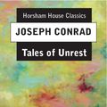 Cover Art for 1230000192405, Tales of Unrest by Joseph Conrad
