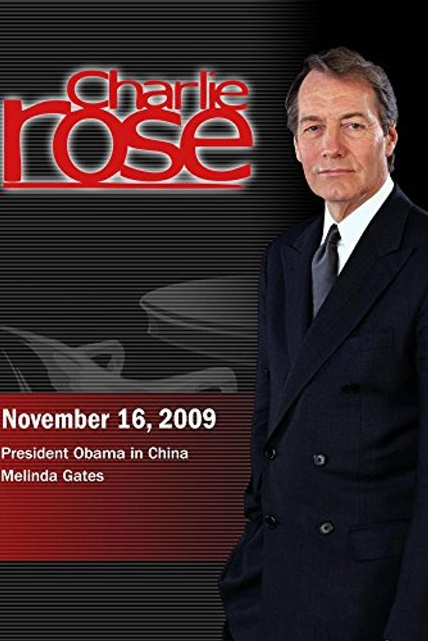 Cover Art for 0885444108853, Charlie Rose -President Obama in China / Melinda Gates (November 16, 2009) by 