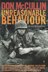 Cover Art for 9780099437765, Unreasonable Behaviour: An Autobiography by Don McCullin