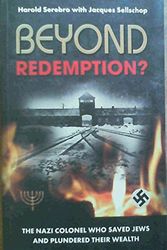 Cover Art for 9780620346610, Beyond Redemption by Harold Serebro, Jacques Sellschop