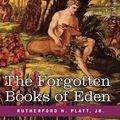 Cover Art for 9781770831391, The Forgotten Books of Eden by Rutherford H. Platt