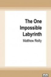 Cover Art for 9780369379948, The One Impossible Labyrinth by Matthew Reilly