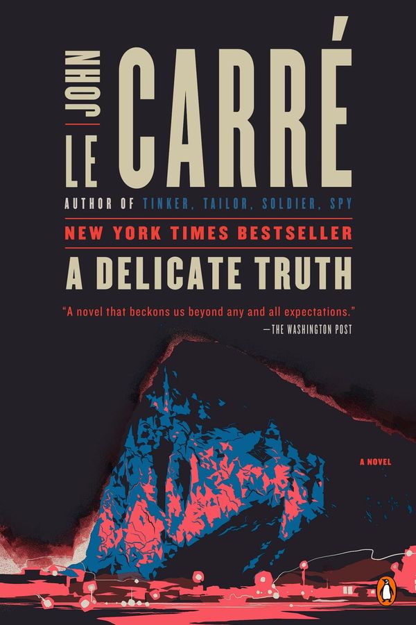 Cover Art for 9781101618028, A Delicate Truth by John Le Carre