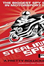 Cover Art for 9781844259755, Stealing Speed by Mat Oxley