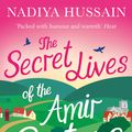 Cover Art for 9780008192266, The Secret Lives of the Amir Sisters: From Bake Off winner to bestselling novelist by Nadiya Hussain