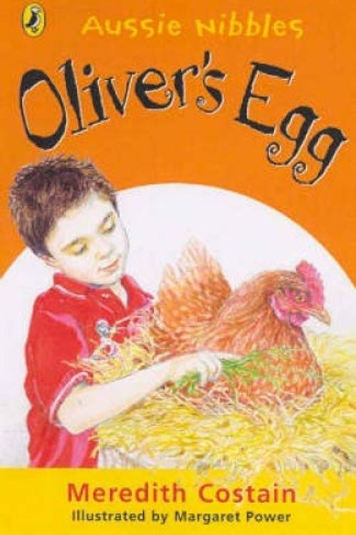 Cover Art for 9780143300250, Aussie Nibbles: Oliver's Egg by Meredith Costain