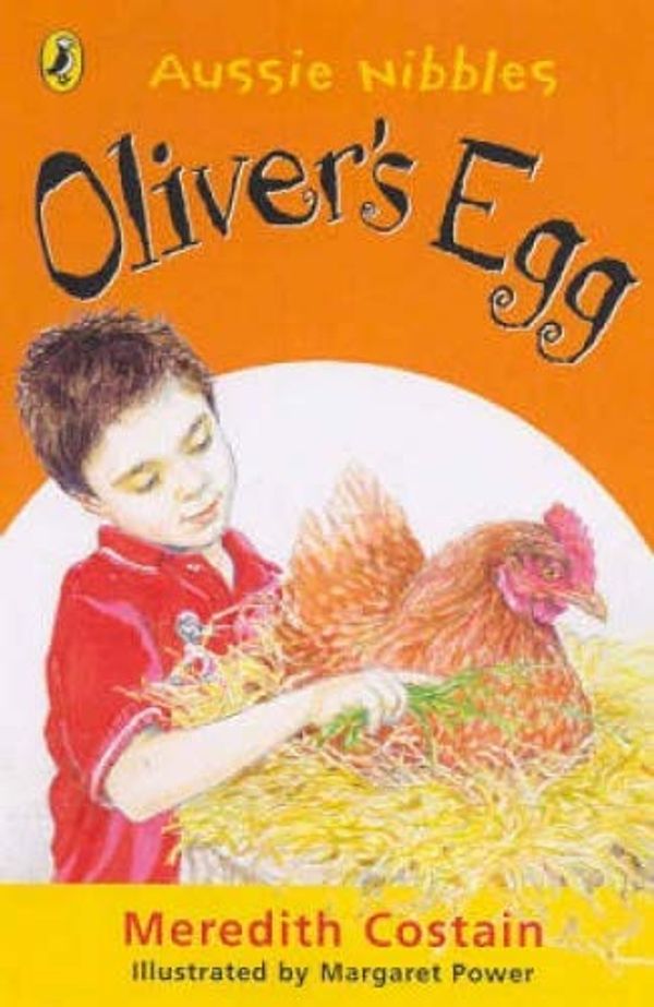 Cover Art for 9780143300250, Aussie Nibbles: Oliver's Egg by Meredith Costain