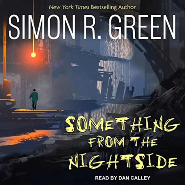 Cover Art for B09MZW4WJR, Something From The Nightside by Simon R. Green