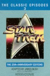 Cover Art for 9780553291407, Star Trek - The Classic Episodes: v. 3 by James Blish