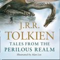 Cover Art for 9780007257546, Tales from the Perilous Realm by J. R. r. Tolkien