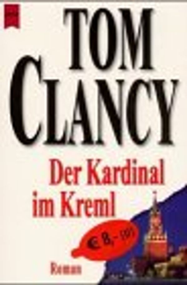 Cover Art for 9783453861831, Der Kardinal Im Kreml by Tom Clancy